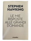 STEPHEN HAWKING - Le Mie Risposte Alle Grandi Domande- Libro Usato - Editoriale