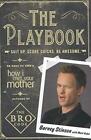 The Playbook: Suit Up. Score Chicks. Be Awesome - Barney Stinson - Good - Pap...