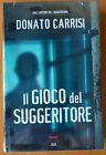 Il gioco del suggeritore - Donato Carrisi - Mondolibri - Nuovo