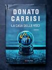 LA CASA DELLE VOCI DONATO CARRISI LONGANESI 2020 "LA GAJA SCIENZA" VOLUME 1361