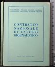 CONTRATTO NAZIONALE DI LAVORO GIORNALISTICO 1979/1981. AA.VV. ITER.