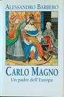 CARLO MAGNO. UN PADRE DELL EUROPA  BARBERO ALESSANDRO MONDOLIBRI 2001
