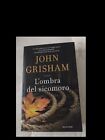JOHN GRISHAM: L’OMBRA DEL SICOMORO (1° Ed. MONDADORI 2013)