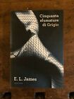 Cinquanta Sfumature di Grigio, E. L. James, Mondadori Edizioni