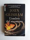 John Grisham - L ombra del sicomoro - Mondadori 2015