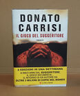Donato Carrisi - IL GIOCO DEL SUGGERITORE . 2a Edizione Longanesi 2018 - OTTIMO