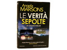 ANGELA MARSONS 1° Edizione 2019 Thriller LE VERITA  SEPOLTE Newton Compton Edit.