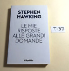 STEPHEN HAWKING-LE MIE RISPOSTE ALLE GRANDI DOMANDE-ED.LA REPUBBLICA 2019 OTTIMO