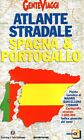 Atlante stradale Spagna & Portogallo - Touring Club Italiano - Rusconi Editore