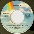 JOHN CONLEE:  COULD YOU LOVE ME / WHEN IT HURTS YOU MOST:  NEAR MINT SINGLE 1981