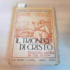 IL TRIONFO DI CRISTO TRAGEDIA SACRA IN TRE ATTI - CARMELO SEBASTIANO GARUFI-1925
