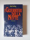 Sol Yurick I GUERRIERI DELLA NOTTE 1a Edizione Oscar Mondadori 1984