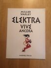 ELEKTRA VIVE ANCORA  di FRANK MILLER / VARLEY MARVEL ITALIA  1° edizione 1995