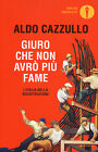 Libri Aldo Cazzullo - Giuro Che Non Avro Piu Fame. L italia Della Ricostruzione