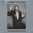 Jimmy Wilson - Trouble In My House - Vinyl Blues