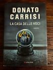 LA CASA DELLE VOCI, DONATO CARRISI, LONGANESI, ed. 2019