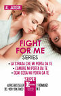 Libri Jackson A. L. - Fight For Me Series: La Strada Che Mi Porta Da Te-L amore