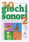 Libri Fassini Fazio Simona - 30 Giochi Sonori. Strumenti Musicali Per La Scuola