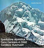 Spedizione alpinistica Ande  82 Cerro Carnicero m 5960 Cordillera Huayhuash