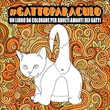 Gatto paraculo : Un libro da colorare per adulti amanti dei gatti