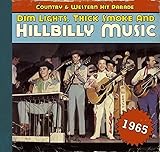 Dim Lights Thick Smoke & Hilbilly Music - 1965 by Various Artists: Country & Western Hit Parade (2011-11-21)