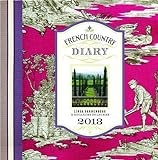 French Country Diary 2013 by Linda Dannenberg (2012-08-01)