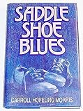 Saddle Shoe Blues