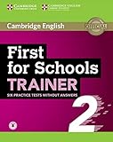 First for Schools Trainer 2 for the revised exam: Six Practice Tests without answers with downloadable audio