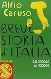 Breve storia d Italia. Dal 2000 a.C. al 2000 d.C.