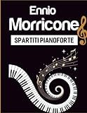 Ennio Morricone Spartiti Pianoforte: 16 Canzoni Famose Per Musica Da Film