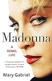 Madonna: A Rebel Life - THE ULTIMATE GIFT FOR ANY MADONNA FAN