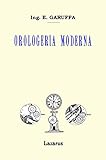 OROLOGERIA MODERNA - Versione Grande Formato (Anastatica 1907)