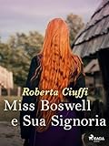 Miss Boswell e Sua Signoria (Gli amori dei Bawden Vol. 5)