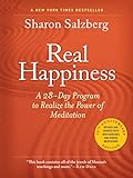 Real Happiness: A 28-day Program to Realize the Power of Meditation