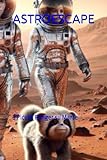 ASTROESCAPE: 3 Piccoli Ranger su Marte