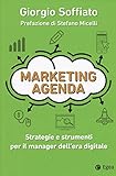 Marketing agenda. Strategie e strumenti per il manager dell era digitale