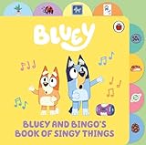 Bluey: Bluey and Bingo’s Book of Singy Things: Tabbed Board Book