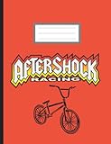 Aftershock Racing: BMX Composition Notebook | College Ruled |School Student Teacher Office: BMX Rider School Supplies - Old School BMX