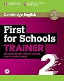 First for Schools Trainer 2 for the revised exam: Six Practice Tests with answers and Teacher’s Notes with downloadable audio