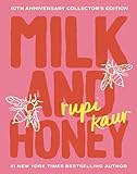 Milk and Honey: 10th Anniversary Collector s Edition: Deluxe 10th Anniversary Collector s Edition - Poetry