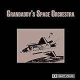 Grandaddy s Space Orchestra