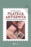 Filatelia antisemita. Il razzismo fascista e i francobolli