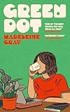 Green Dot: The hilarious, heart-breaking must-read debut novel of 2024 (English Edition)