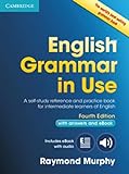 English Grammar in Use Book with Answers and Interactive eBook: Self-Study Reference and Practice Book for Intermediate Learners of English [Lingua inglese]