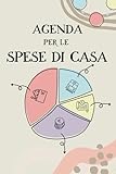 Agenda per le Spese di Casa: Organizzazione del Budget a livello settimanale per un anno