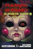 A notte fonda. Five nights at Freddy s. Gli incubi del Fazbear (Vol. 3)