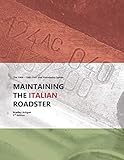 Maintaining the Italian Roadster: The 1966 - 1985 FIAT and Pininfarina 124 Spider (Color Version)
