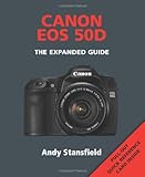 Canon EOS 50D: The Expanded Guide