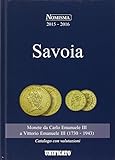 Savoia. Monete da Carlo Emanuele III a Vittorio Emanuele III (1730-1943)