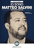 Io sono Matteo Salvini. Intervista allo specchio